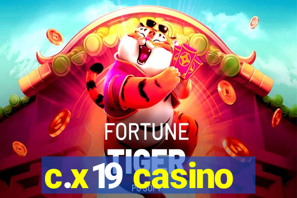 c.x19 casino